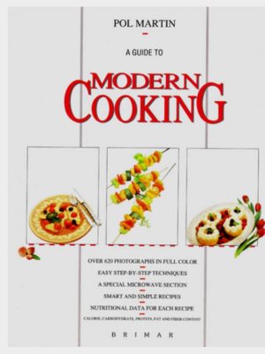 A Guide To Modern Cooking - Pol Martin